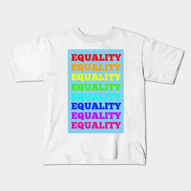 Equality Kids T-Shirt by NYNY